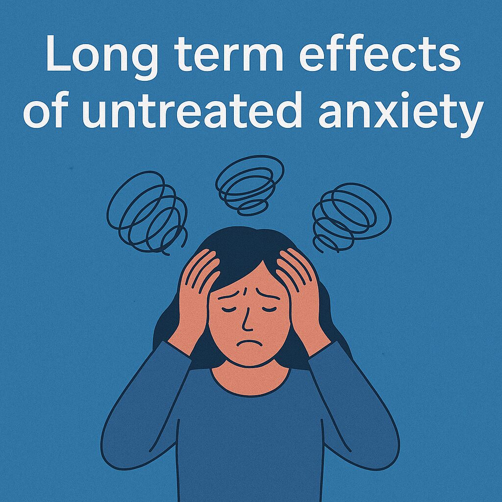 A woman holds her head in distress with swirling lines above her to symbolize anxiety, set against a calming blue background with white text that reads “Long term effects of untreated anxiety.” The image represents mental health struggles and the emotional impact of untreated anxiety.