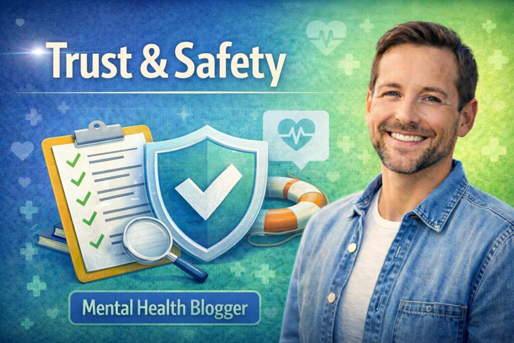 Trust and Safety featured image for Mental Health Blogger highlighting ethical standards, user protection, and responsible mental health education